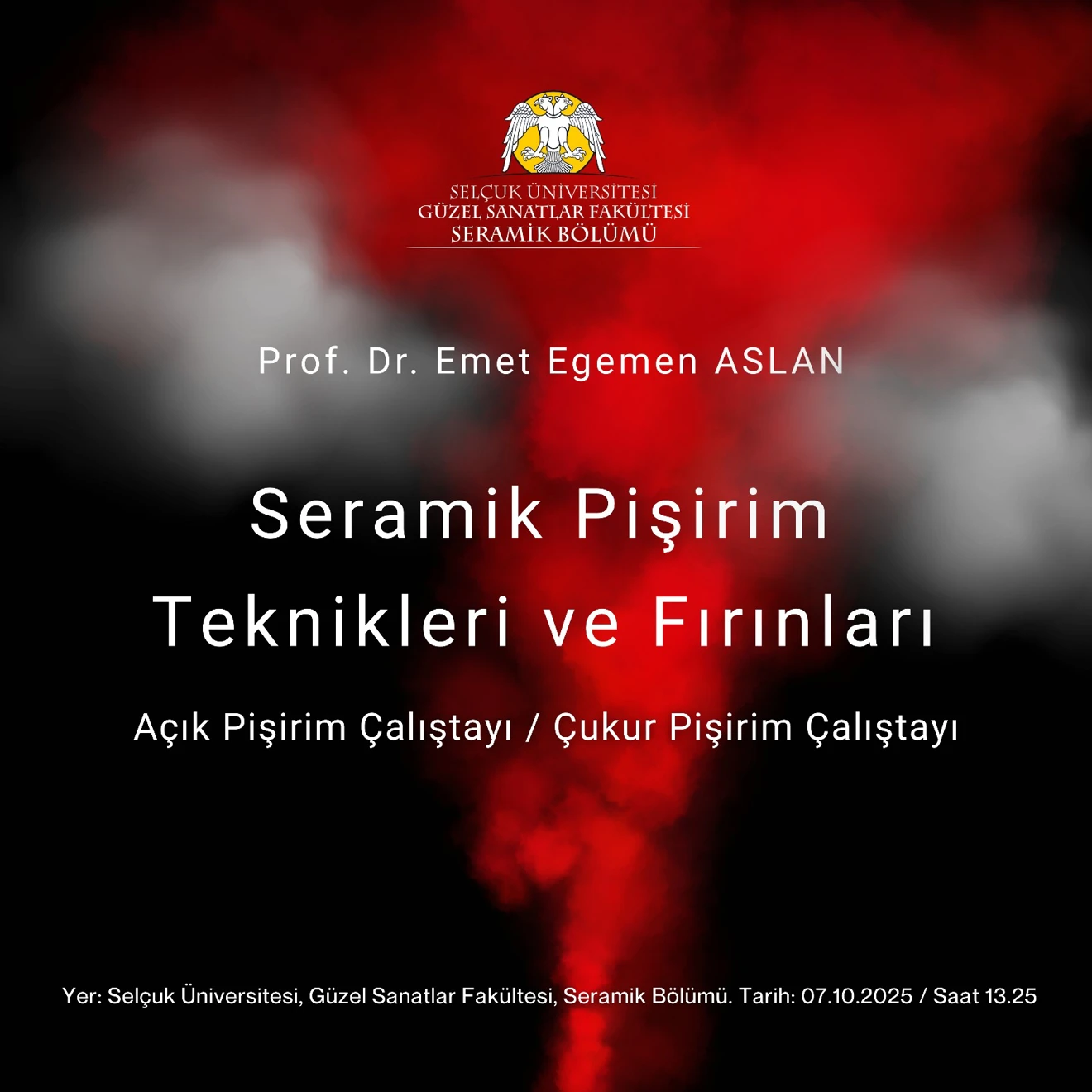 SERAMİK PİŞİRİM TEKNİKLERİ VE FIRINLARI Açık Pişirim Çalıştayı /Çukur Pişirim Çalıştayı